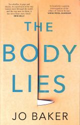 The Body Lies : 'a Propulsive #Metoo Thriller' GUARDIAN