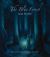 The Blue Forest : Bedtime Stories for the Nights of the Week