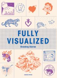 Fully Visualized : Branding Stories