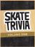 Skate Trivia: Volume One