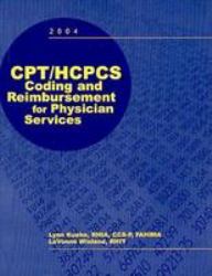 CPT/HCPCS Coding and Reimbursement for Physician Services 2004