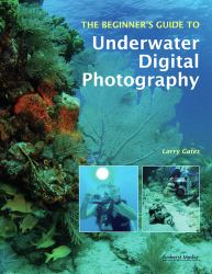 Beginner's Guide to Underwater Digital Photography