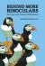 Behind More Binoculars : Interviews with Acclaimed Birdwatchers