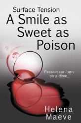 Surface Tension : A Smile As Sweet As Poison