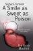 Surface Tension : A Smile As Sweet As Poison