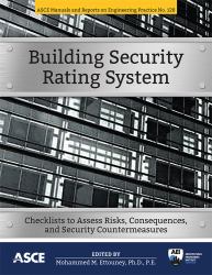 Building Security Rating System : Checklists to Assess Risks, Consequences, and Security Countermeasures