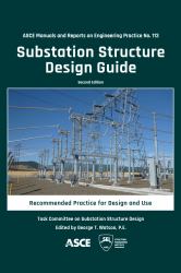 Substation Structure Design Guide : Recommended Practice for Design and Use