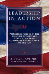 Leadership in Action : Principles Forged in the Crucible of Military Service Can Lead Corporate America Back to the Top