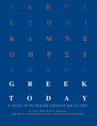 Greek Today : A Course in the Modern Language and Culture