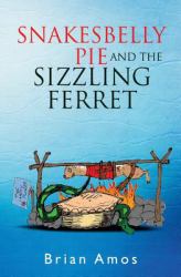 Snakesbelly Pie and the Sizzling Ferret