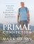 The Primal Connection : Follow Your Genetic Blueprint to Health and Happiness