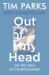 Out of My Head : On the Trail of Consciousness