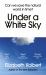 Under a White Sky : Can We Save the Natural World in Time?