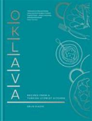 Oklava : Recipes from a Turkish-Cypriot Kitchen