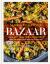 Bazaar : Vibrant Vegetarian Recipes