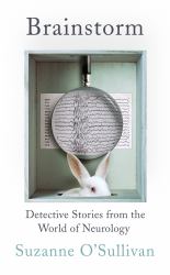 Brainstorm : Detective Stories from the World of Neurology