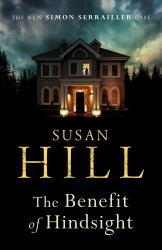 The Benefit of Hindsight : Simon Serrailler Book 10