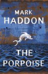 The Porpoise : A Novel