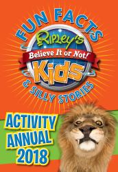 Ripley's Fun Facts and Silly Stories Activity Annual 2018