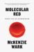 Molecular Red : Theory for the Anthropocene