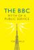 The BBC : Myth of a Public Service