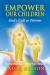 Empower Our Children : How to Heal Yourself and Your Children: God's Call to Parents