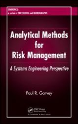 Analytical Methods for Risk Management : A Systems Engineering Perspective