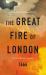 The Great Fire of London : The Essential Guide