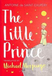 The Little Prince : A New Translation by Michael Morpurgo