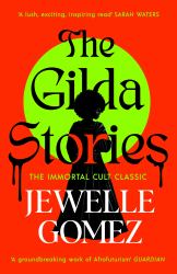 The Gilda Stories : The Immortal Cult Classic