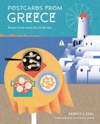 Postcards from Greece : Recipes from Across the Greek Seas