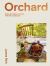 Orchard : Sweet and Savoury Recipes from the Countryside