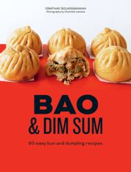 Bao and Dim Sum : 60 Easy Bun and Dumpling Recipes