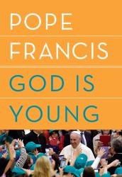 God Is Young : A Conversation