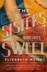 The Sisters Sweet : A Novel