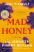 Mad Honey : A Novel