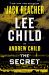 The Secret : A Jack Reacher Novel