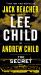 The Secret : A Jack Reacher Novel