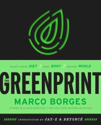 The Greenprint : Plant-Based Diet, Best Body, Better World