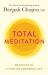 Total Meditation : Practices in Living the Awakened Life