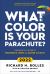 What Color Is Your Parachute? 2022 : Your Guide to a Lifetime of Meaningful Work and Career Success