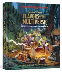 Heroes' Feast Flavors of the Multiverse : An Official d&d Cookbook