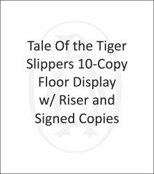 Tale of the Tiger Slippers 10-Copy Floor Display W/ Riser and SIGNED COPIES