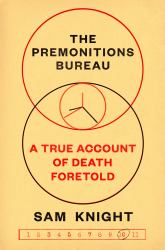 The Premonitions Bureau : A True Account of Death Foretold