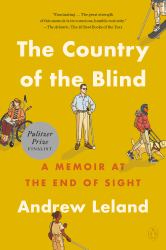 The Country of the Blind : A Memoir at the End of Sight