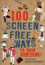 100 Screen-Free Ways to Beat Boredom