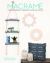 Macrame: Contemporary Projects for the Home : Contemporary Projects for the Home