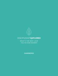 Discipleship Explored Handbook