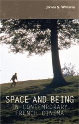 Space and Being in Contemporary French Cinema