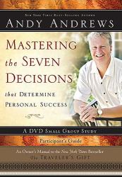 Mastering the Seven Decisions That Determine Personal Success : An Owner's Manual to the New York Times Bestseller, the Traveler's Gift